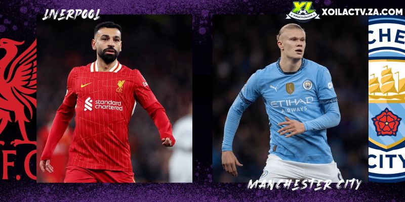 Soi kèo Liverpool vs Man City chi tiết Soi kèo Liverpool vs Man City chi tiết