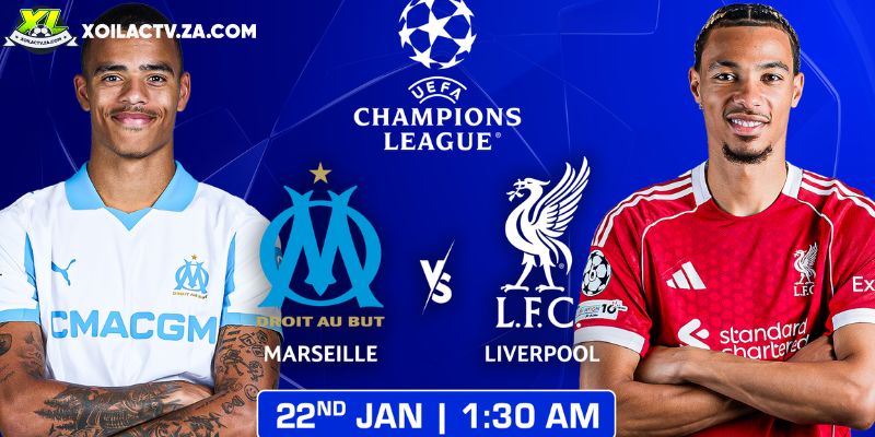 Soi kèo Marseille vs Liverpool chi tiết Soi kèo Marseille vs Liverpool chi tiết