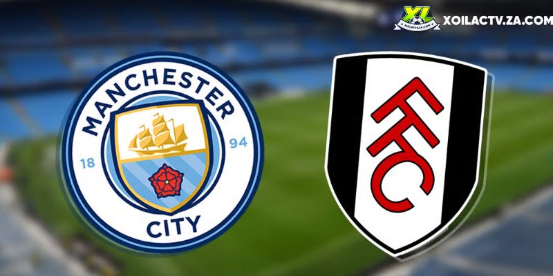 Soi kèo Manchester City vs Fulham, 2h30 12/2 - EPL