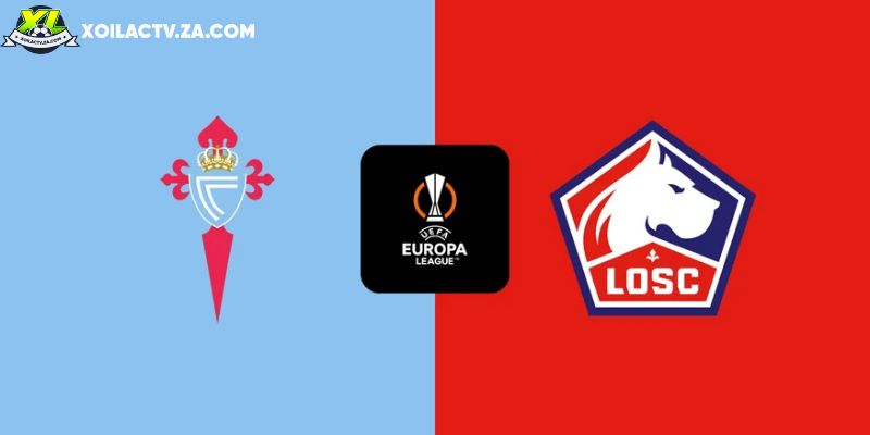 Soi kèo Celta Vigo vs Lille chi tiết Soi kèo Celta Vigo vs Lille chi tiết